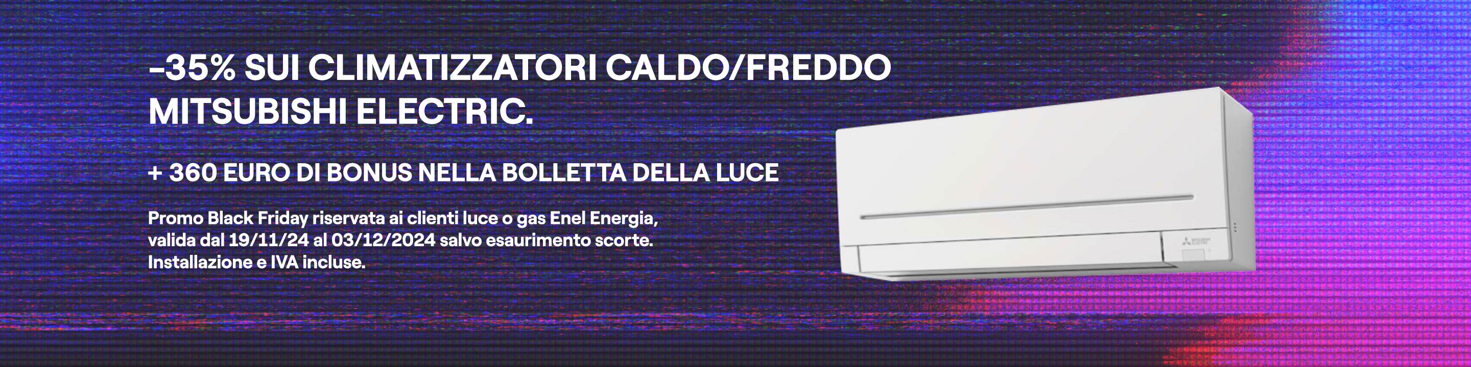 Black Friday Climatizzatori caldo/freddo Mitsubishi Electric